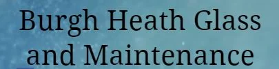 Burgh Heath Glass & Maintenance