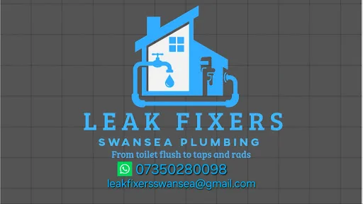 Leak Fixers Swansea Plumbing LTD