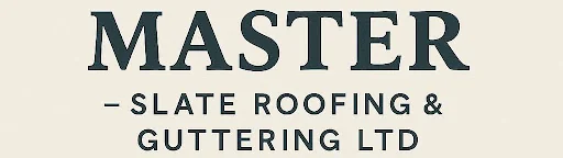 Master-Slate Roofing & Guttering LTD