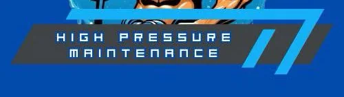 High Pressure Maintenance