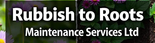 Rubbish To Roots Maintenance Services